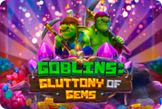 BigDollar Goblins: Gluttony of Gems